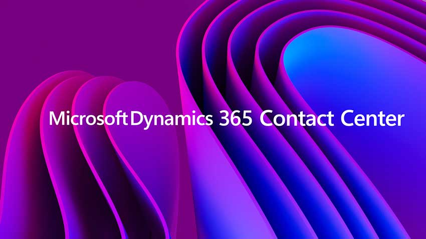 微软发布 "Copilot-First" CCaaS 解决方案：Dynamics 365 联络中心