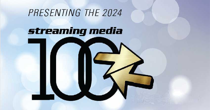 Streamingmedia 推出 2024 年北美流媒体 100 强